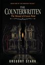 "Book One of the Oneirion Trilogy", "The Counterwritten: The Shroud of Crown Point", "Gregory Stark". Silhouette von Kindern vor altem Haus.