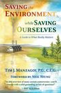 "Saving the Environment while Saving Ourselves: A Guide to What Really Matters" von Tim J. Manzagol. Gemälde mit Natur und Fabrik.