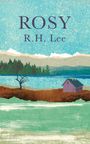 Text: "ROSY R.H. Lee". Landschaft mit See, Bergen, Wald und einem Haus am Ufer.