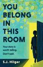 Text: "YOU BELONG IN THIS ROOM. Your story is worth telling. Don't wait. S.J. Hilger." Illustration: Eine geöffnete Tür mit Licht.
