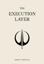 Joseph P Riavez: The Execution Layer, Buch