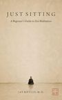 JUST SITTING; A Beginner’s Guide to Zen Meditation; JAY MOTLEY, M.D. Illustration zeigt meditierenden Mönch.