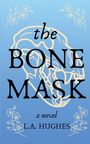 L a Hughes: The Bone Mask, Buch
