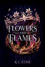 "FLOWERS AND FLAMES" von R.L. Elise in dekorativer Schrift, umgeben von floralen und feurigen Elementen.