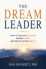 "The Dream Leader: How to Lead with Purpose, Inspire Action, and Create Lasting Impact" von Dan Docherty, vor Berglandschaft.