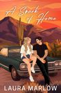 "A Spark of Home", "Laura Marlow". Illustration: Ein Paar sitzt auf einem Auto vor einer Wüstenlandschaft mit Kakteen.
