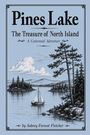 "Pines Lake", "The Treasure of North Island", "A Centennial Adventure", "by Aubrey Forrest Fletcher". Illustration: Segelboot auf See.