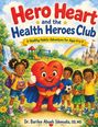„Hero Heart and the Health Heroes Club“ steht in großen, bunten Buchstaben. Illustrierte Kinder umgeben ein Herz in Superheldenkostüm.