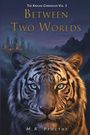 "Between Two Worlds" oben, "M.R. Proctor" unten. Illustration eines weißen Tigers vor futuristischer Stadt und Bergen.