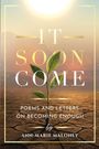 Ann-Marie Maloney: It Soon Come, Buch