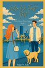 "When We First Met", "Three Rivers, Three Hearts Book 2", "Paige M. Ealy"; Illustration von einem Paar mit Hund vor Brücke.