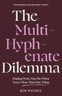 Kim Wensel: The Multi-Hyphenate Dilemma, Buch