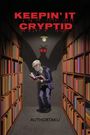 Authortaku: Keepin' it Cryptid, Buch