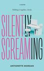 Text: "Holding it together...barely. SILENTLY SCREAMING. ANTIONETTE MORGAN." Illustration: Minimalistischer weißer Schreibtisch.