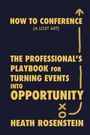 Der Text beschreibt ein Buchcover: "HOW TO CONFERENCE (A LOST ART)" und "HEATH ROSENSTEIN". Gelber Text auf dunklem Hintergrund.