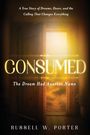 "Consumed. The Dream Had Another Name. Russell W. Porter." Eine Tür öffnet sich zu einem sonnigen, goldenen Lichtschein.