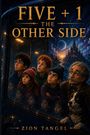 "FIVE + 1: THE OTHER SIDE" von Zion Tangel. Illustration zeigt fünf Personen und einen Hund vor einem mystischen Schloss im Hintergrund.