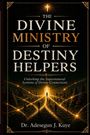 „The Divine Ministry of Destiny Helpers“ von Dr. Adesegun J. Kuye. Illustration: Menschen gehen auf ein leuchtendes Tor zu.