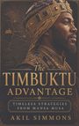 "The Timbuktu Advantage: Timeless Strategies from Mansa Musa" von Akil Simmons. Ein Mann in prächtiger, königlicher Kleidung.