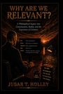 "WHY ARE WE RELEVANT?", darunter philosophische Fragen. Links ein Mann, rechts Bücher, ein Aquarium, und eine Lampe.