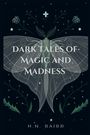 "DARK TALES OF MAGIC AND MADNESS" von H.N. BAIRD. Illustration: Ein großer, detaillierter Nachtfalter, umgeben von Sternen.