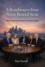"A Roadmap to Your Next Board Seat. How Senior Executives Get Directorships. Tate Pursell. Fünf Personen an einem Tisch."