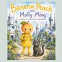 „Banana Peach and Molly Moog“ – Ein kleines Mädchen mit Pfirsichkopf und gelbem Kleid, neben einer grauen Katze. Fantasielandschaft.