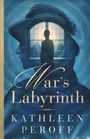 Kathleen Ann Peroff: War's Labyrinth, Buch