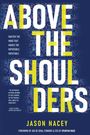 Jason Nacey: Above the Shoulders, Buch