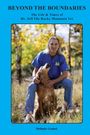 Melinda Grohol: Beyond the Boundaries The Life & Times of Dr. Jeff The Rocky Mountain Vet, Buch