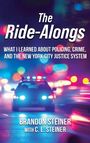 Brandon Steiner: The Ride-Alongs, Buch