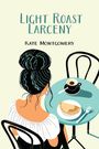 Kate Montgomery: Light Roast Larceny, Buch
