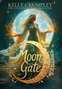 Kelly Crumpley: Moon Gate Prophecies - A Fantasy Romance, Buch