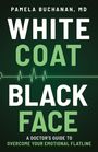 Pamela Buchanan: White Coat, Black Face, Buch