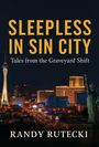 Die Worte "Sleepless in Sin City: Tales from the Graveyard Shift" erscheinen über einer nächtlichen Stadtansicht.