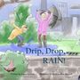 Ariane Sroubek: Drip, Drop, RAIN!, Buch