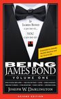 Joseph W Darlington: Being James Bond, Buch