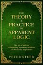 Peter Steer: The Theory & Practice of Apparent Logic, Buch