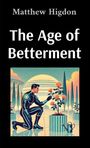Matthew Higdon: The Age of Betterment, Buch