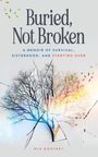 "Buried, Not Broken" steht oben. Bunter Baum in Splittern darunter. Mia Godfrey steht in Rot unten.