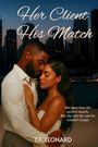 T F Leonard: Her Client His Match, Buch