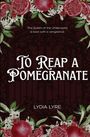 Lydia Lyre: To Reap a Pomegranate, Buch