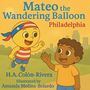 Hector A Colon-Rivera: Mateo the Wandering Balloon, Buch
