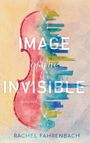 Rachel Fahrenbach: Image of the Invisible, Buch