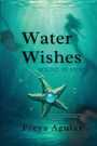 Freya Aguiar: Water Wishes, Buch