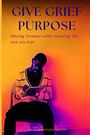 C. Jermaine Smith: Give Grief Purpose, Buch