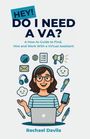 Rachael Davila: Hey! Do I Need a VA?, Buch