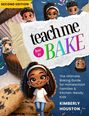 Kimberly I Houston: Teach Me How to Bake V2, Buch