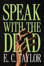 E C Taylor: Speak with the Dead, Buch