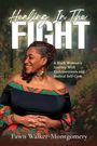 Valian Fawn Walker-Montgomery: Healing In The Fight, Buch